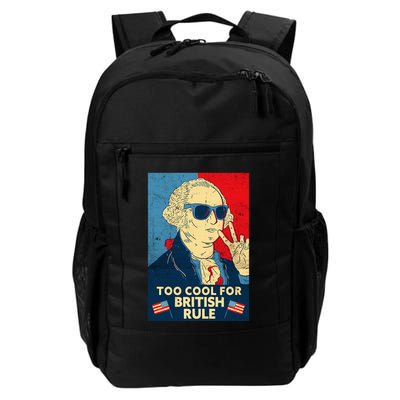 Too Cool For British Rule George Washington 4th Of July Backpack