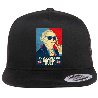 Too Cool For British Rule George Washington 4th Of July Flatbill Hat