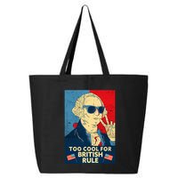 Too Cool For British Rule George Washington 4th Of July 25L Jumbo Tote