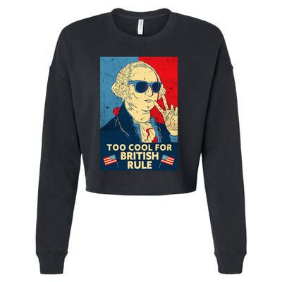 Too Cool For British Rule George Washington 4th Of July Cropped Pullover Crew