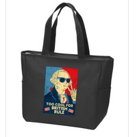 Too Cool For British Rule George Washington 4th Of July Zip Tote Bag
