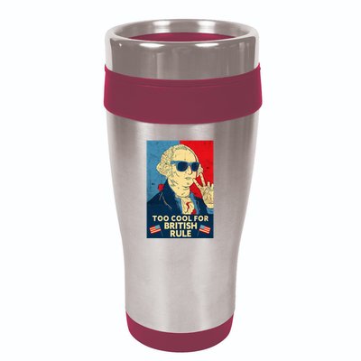Too Cool For British Rule George Washington 4th Of July 16oz Travel Tumbler