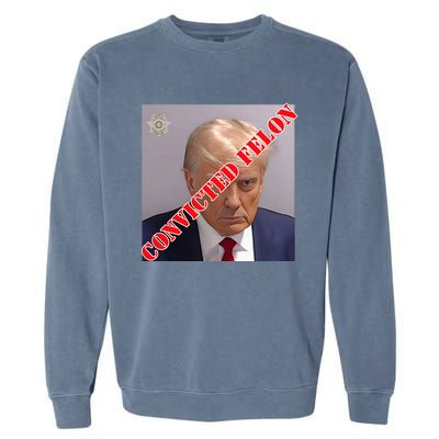 Trump Convicted Felon Garment-Dyed Sweatshirt