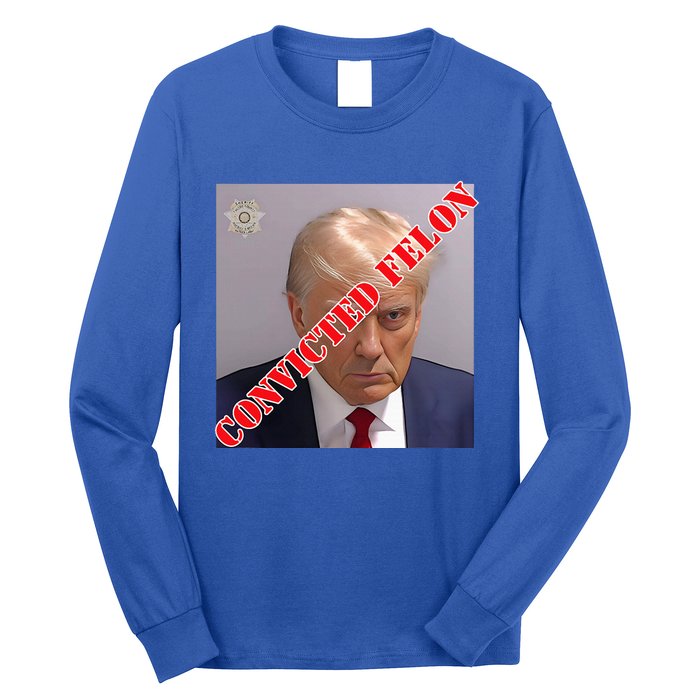 Trump Convicted Felon Long Sleeve Shirt