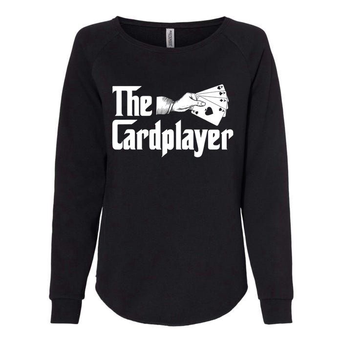 The Cardplayer Funny Poker Card Player Casino Gambler Womens California Wash Sweatshirt