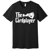 The Cardplayer Funny Poker Card Player Casino Gambler Premium T-Shirt