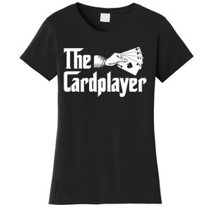 The Cardplayer Funny Poker Card Player Casino Gambler Women's T-Shirt