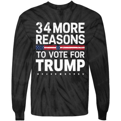 Trump Convicted Felon 34 More Reasons To Vote For Trump Tie-Dye Long Sleeve Shirt