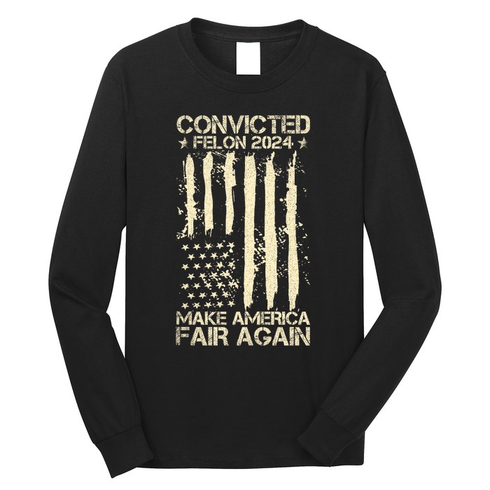 Trump Convicted Felon 34 More Reasons To Vote For Trump Long Sleeve Shirt