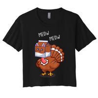 Thanksgiving Cat Funny Fake Cat Meow Thanksgiving Turkey Women's Crop Top Tee