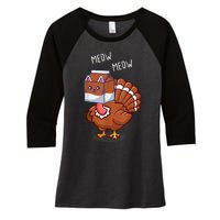 Thanksgiving Cat Funny Fake Cat Meow Thanksgiving Turkey Women's Tri-Blend 3/4-Sleeve Raglan Shirt