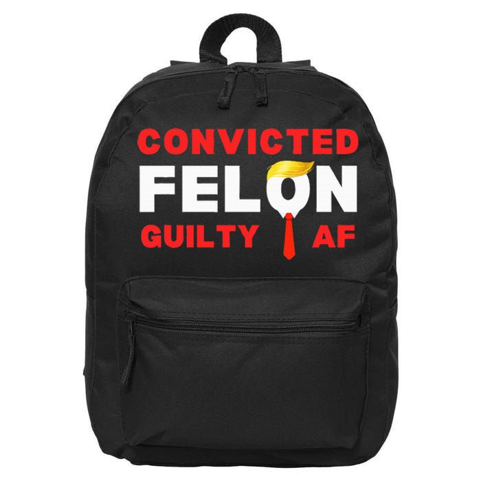 Trump Convicted Felon Guilty Af Lock Him Up Trump 16 in Basic Backpack