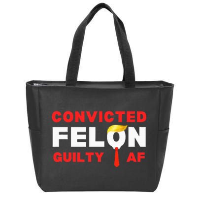 Trump Convicted Felon Guilty Af Lock Him Up Trump Zip Tote Bag