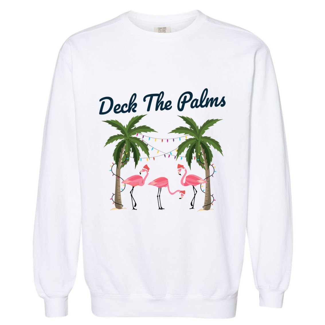 Tropical Christmas Florida Flamingo Deck The Palms Gift Garment-Dyed Sweatshirt