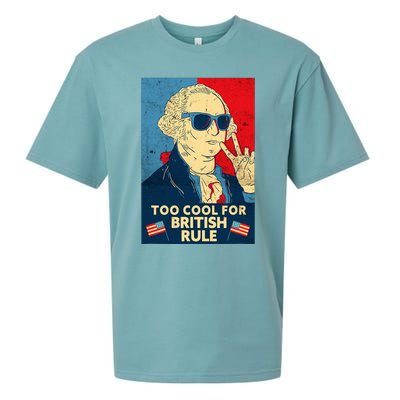 Too Cool For British Rule George Washington 4th Of July Sueded Cloud Jersey T-Shirt