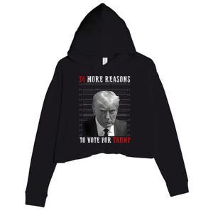 Trump Convicted Felon 34 More Reasons To Vote Crop Fleece Hoodie