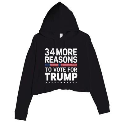 Trump Convicted Felon 34 More Reasons To Vote Crop Fleece Hoodie