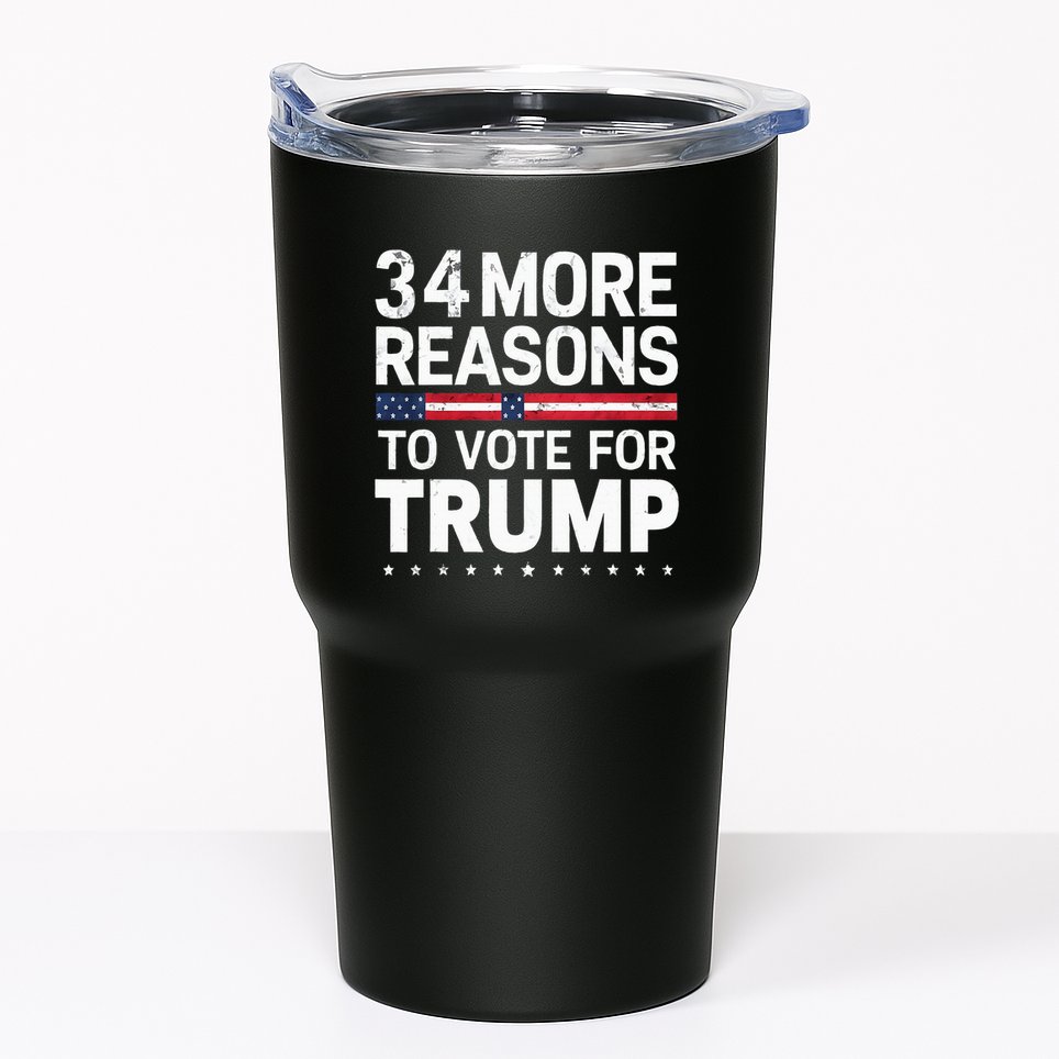 Trump Convicted Felon 34 More Reasons To Vote Tumbler