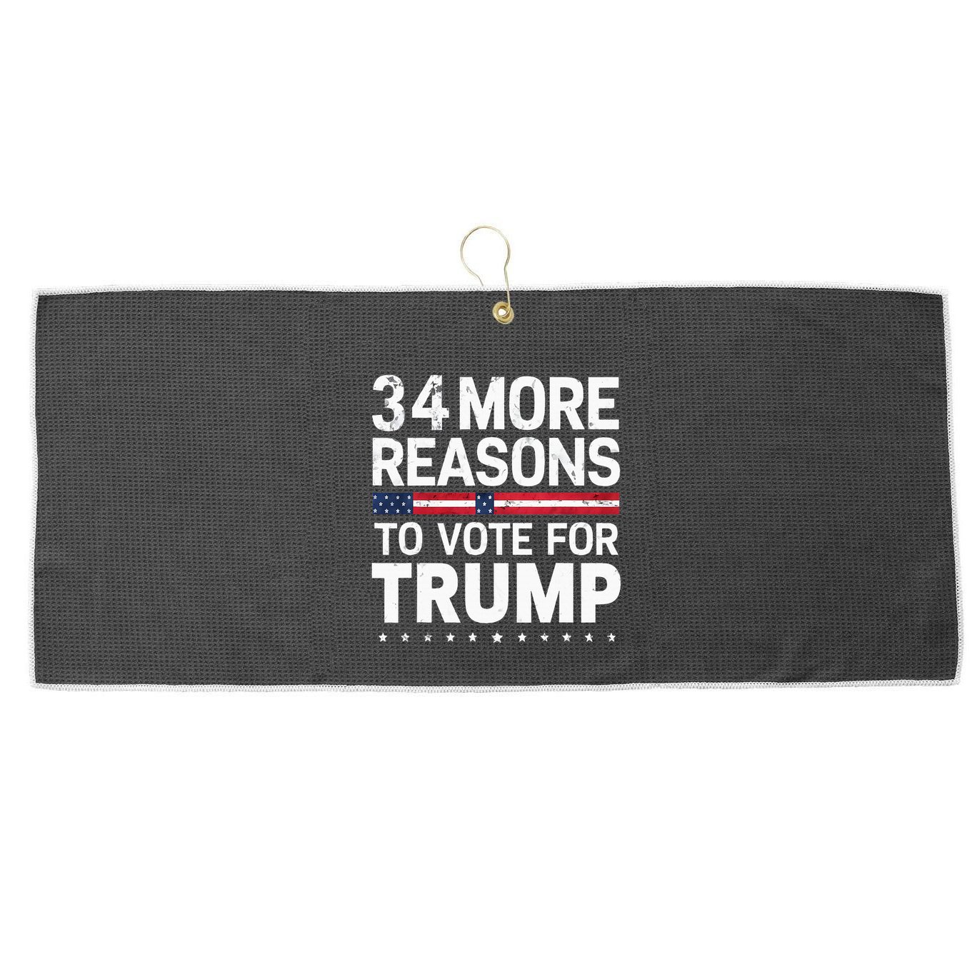 Trump Convicted Felon 34 More Reasons To Vote Large Microfiber Waffle Golf Towel