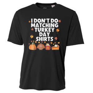 Thanksgiving Couple Funny I DonT Do Matching Turkey Day Cooling Performance Crew T-Shirt