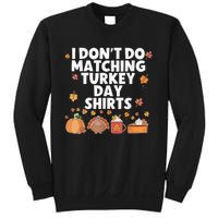 Thanksgiving Couple Funny I DonT Do Matching Turkey Day Sweatshirt