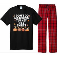 Thanksgiving Couple Funny I DonT Do Matching Turkey Day Pajama Set