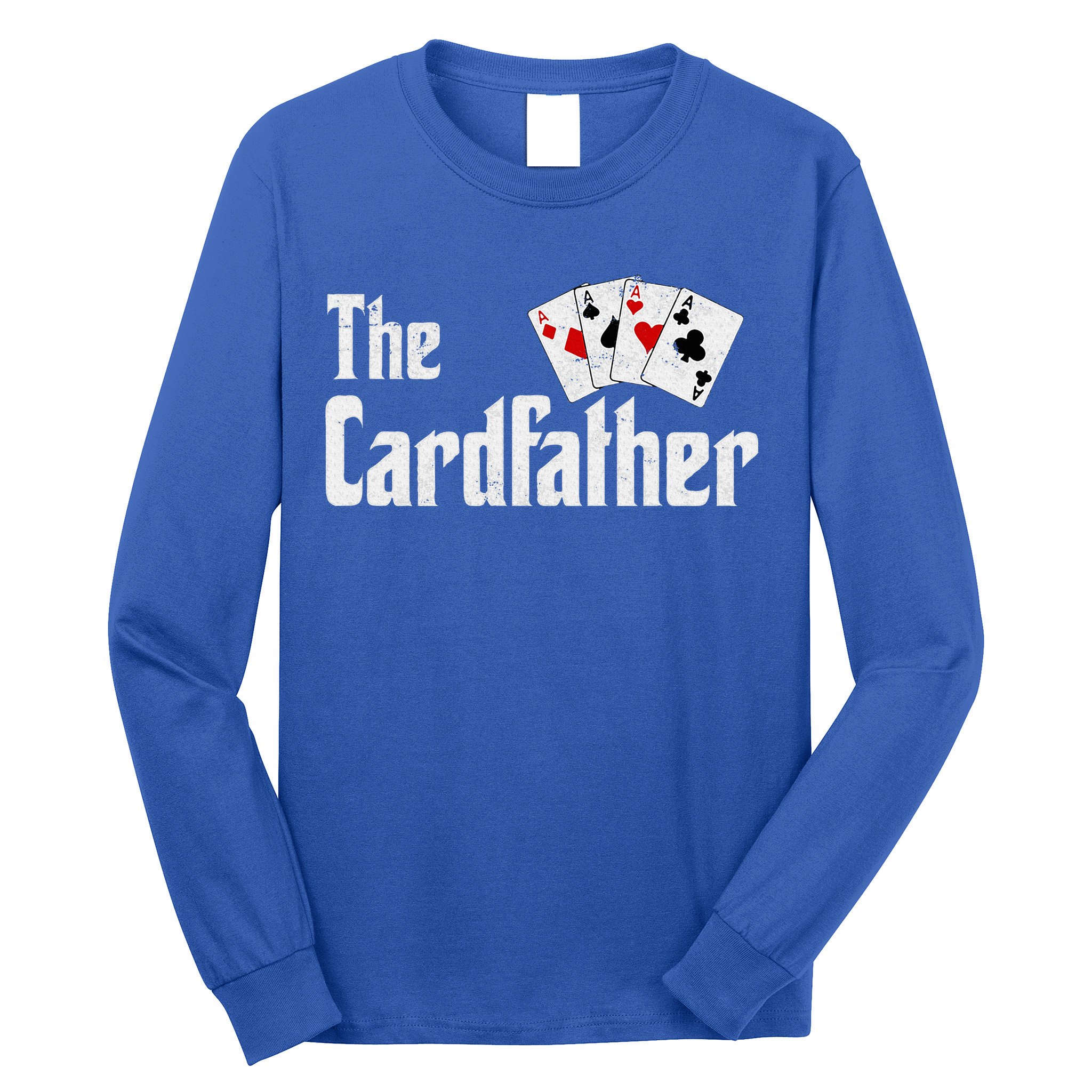The Card Father Poker Game Cards Long Sleeve Shirt