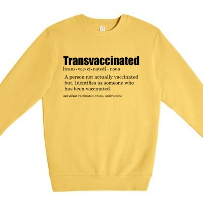 Transvaccinated Classic Funny Definition Meaning Premium Crewneck Sweatshirt