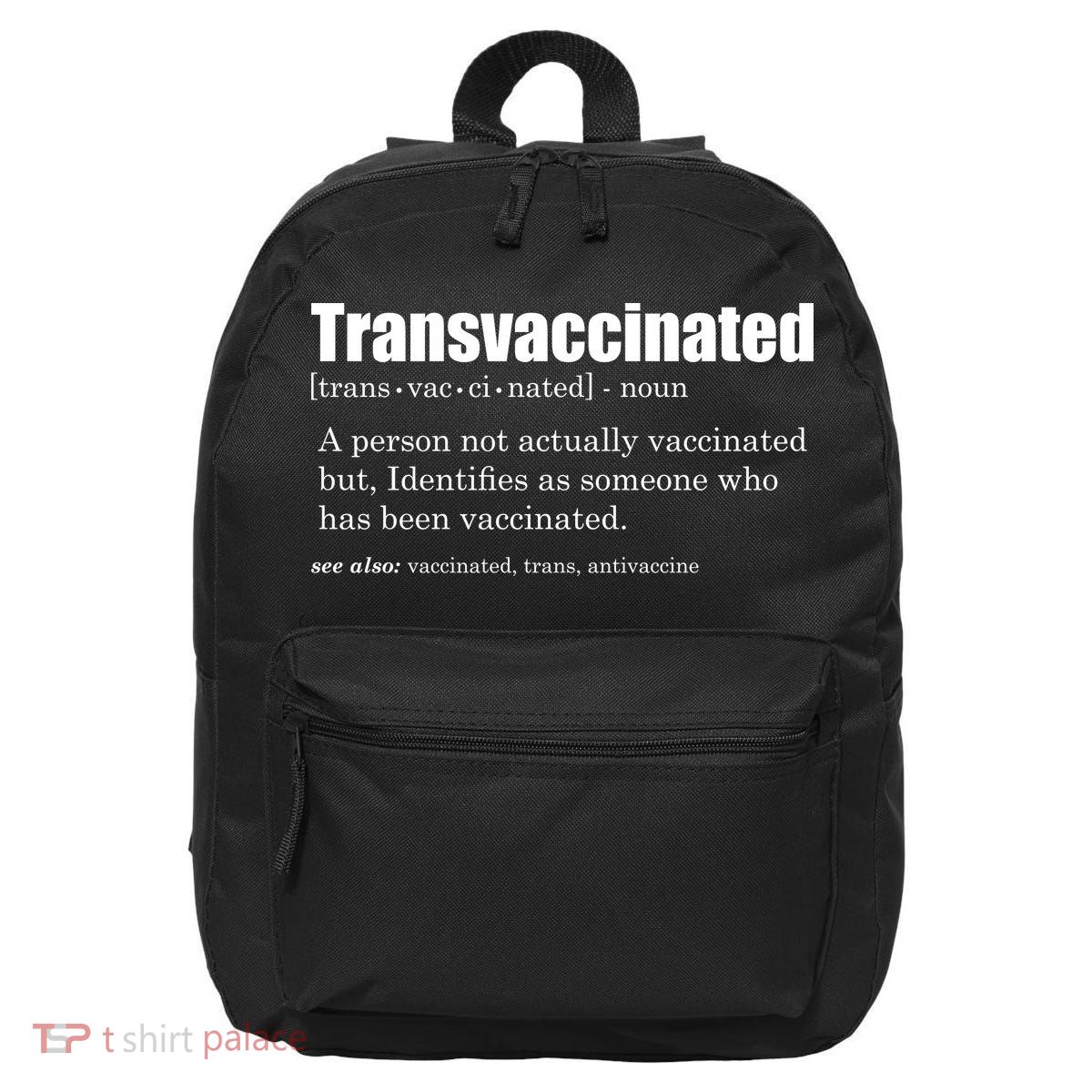 Transvaccinated Classic Funny Definition Meaning 16 in Basic Backpack