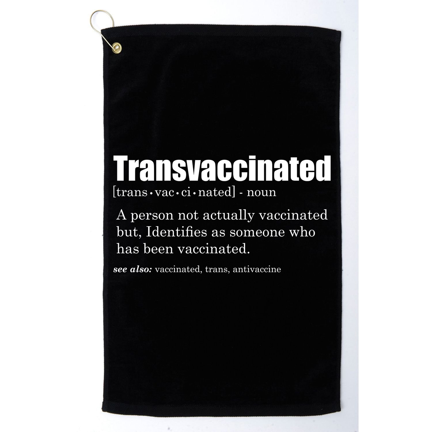 Transvaccinated Classic Funny Definition Meaning Golf Towel