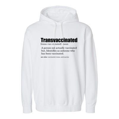 Transvaccinated Classic Funny Definition Meaning Garment-Dyed Fleece Hoodie