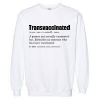 Transvaccinated Classic Funny Definition Meaning Garment-Dyed Sweatshirt