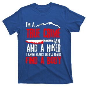 True Crime Fan Funny Gift T-Shirt