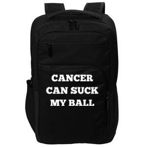 Testicular Cancer Funny Survivor Cancer Can Suck My Ball Meaningful Gift Impact Tech Backpack