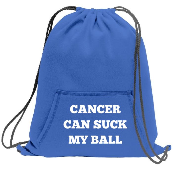 Testicular Cancer Funny Survivor Cancer Can Suck My Ball Meaningful Gift Sweatshirt Cinch Pack Bag