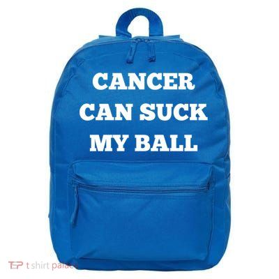 Testicular Cancer Funny Survivor Cancer Can Suck My Ball Meaningful Gift 16 in Basic Backpack