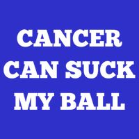Testicular Cancer Funny Survivor Cancer Can Suck My Ball Meaningful Gift Baby Bodysuit