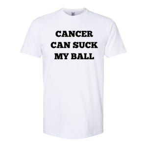 Testicular Cancer Funny Survivor Cancer Can Suck My Ball Meaningful Gift Softstyle CVC T-Shirt