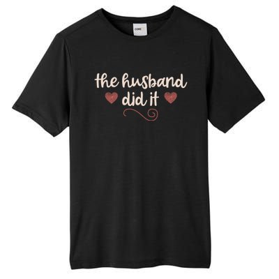 True Crime Funny Gift Murderino Fan The Husband Did It Gift Tall Fusion ChromaSoft Performance T-Shirt