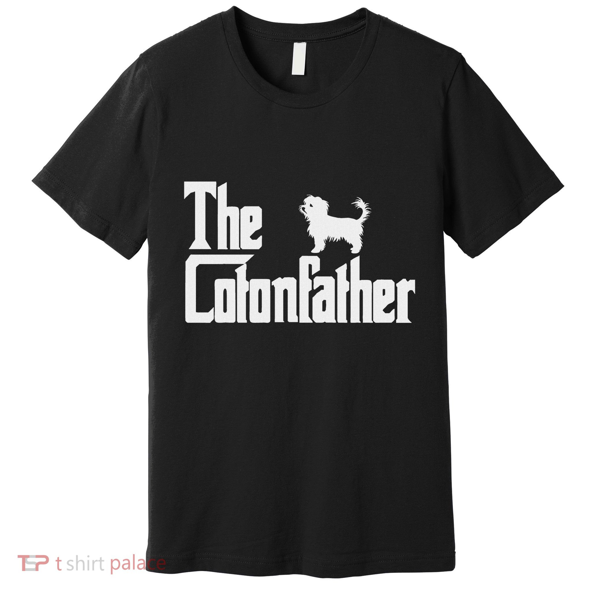 The Cotonfather Funny Coton De Tulear Dog Dad Premium T-Shirt