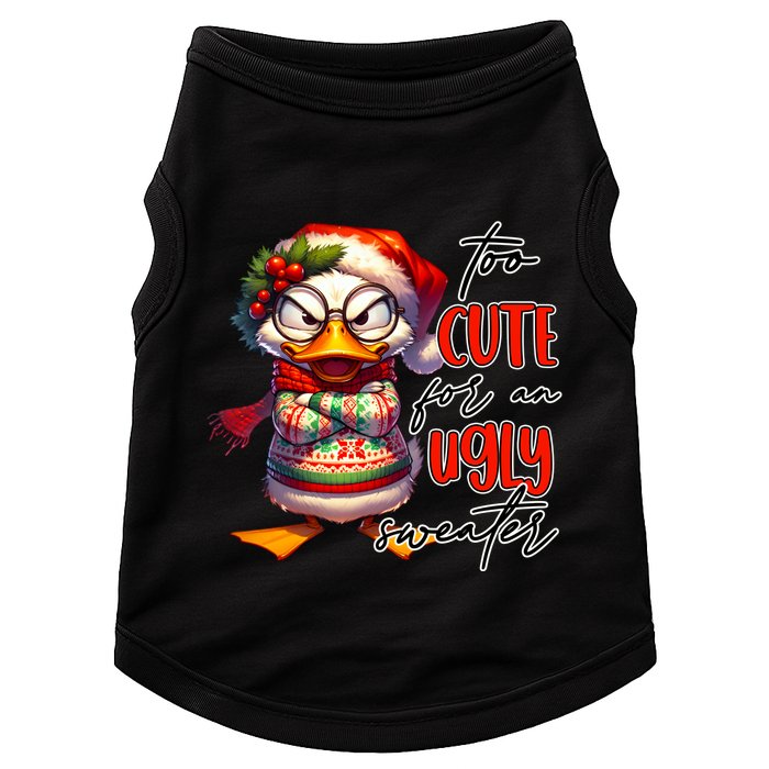 Too Cute For An Ugly Sweater Funny Sarcastic Grumpy Duck Christmas Doggie Tank