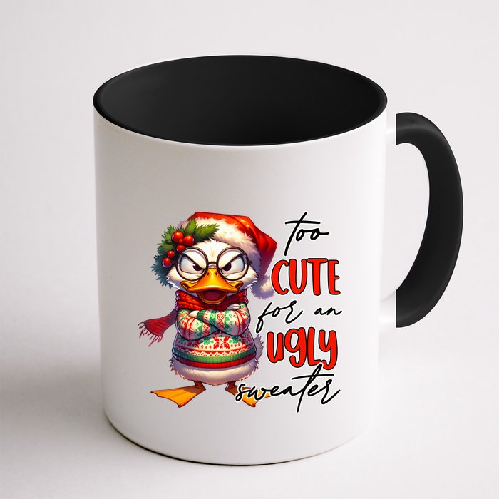 Too Cute For An Ugly Sweater Funny Sarcastic Grumpy Duck Christmas Coffee Mug