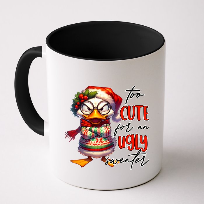 Too Cute For An Ugly Sweater Funny Sarcastic Grumpy Duck Christmas Coffee Mug