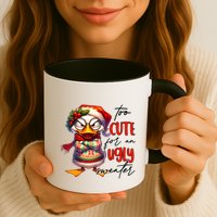 Too Cute For An Ugly Sweater Funny Sarcastic Grumpy Duck Christmas Coffee Mug
