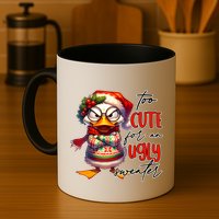 Too Cute For An Ugly Sweater Funny Sarcastic Grumpy Duck Christmas Coffee Mug