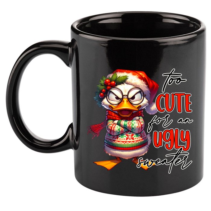 Too Cute For An Ugly Sweater Funny Sarcastic Grumpy Duck Christmas 11oz C Handle Ceramic Mug