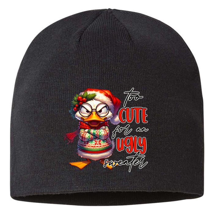Too Cute For An Ugly Sweater Funny Sarcastic Grumpy Duck Christmas Sustainable Beanie