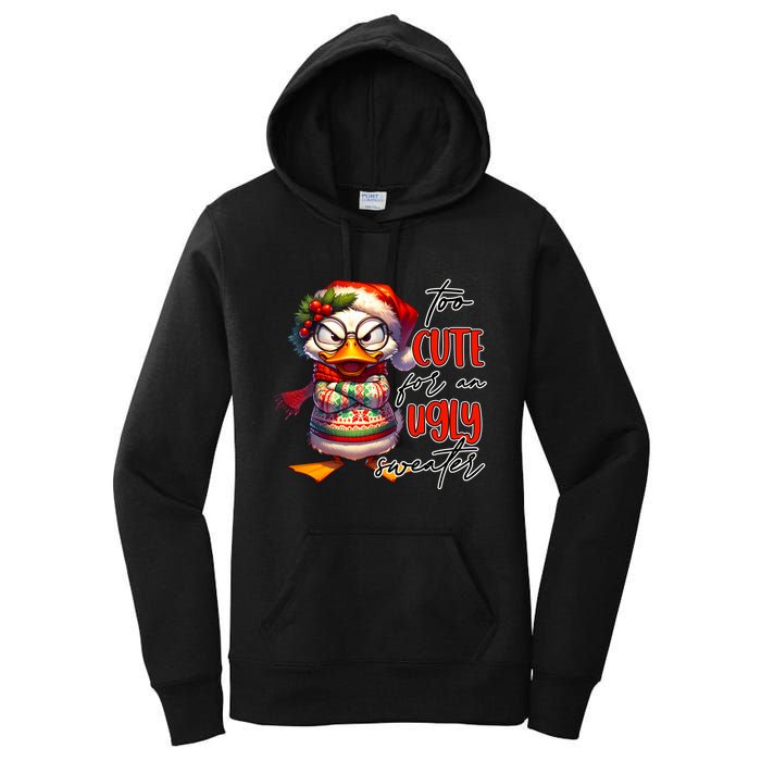 Too Cute For An Ugly Sweater Funny Sarcastic Grumpy Duck Christmas Women's Pullover Hoodie