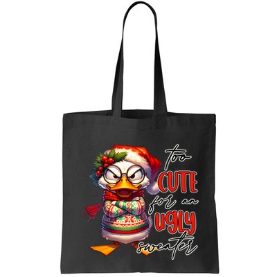 Too Cute For An Ugly Sweater Funny Sarcastic Grumpy Duck Christmas Bag