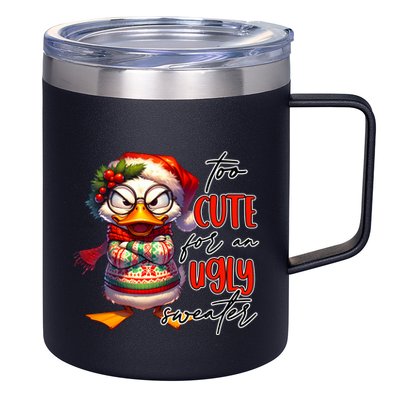 Too Cute For An Ugly Sweater Funny Sarcastic Grumpy Duck Christmas 12oz Stainless Steel Coffee Mug